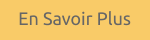 En Savoir Plus
